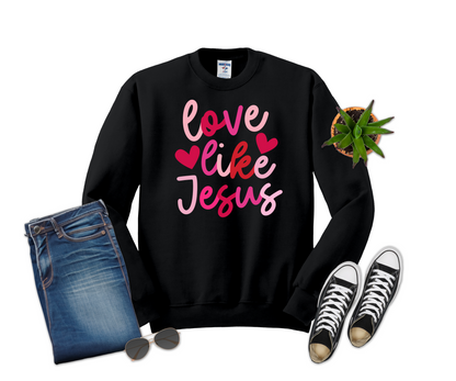 Love like Jesus Sweatshirt