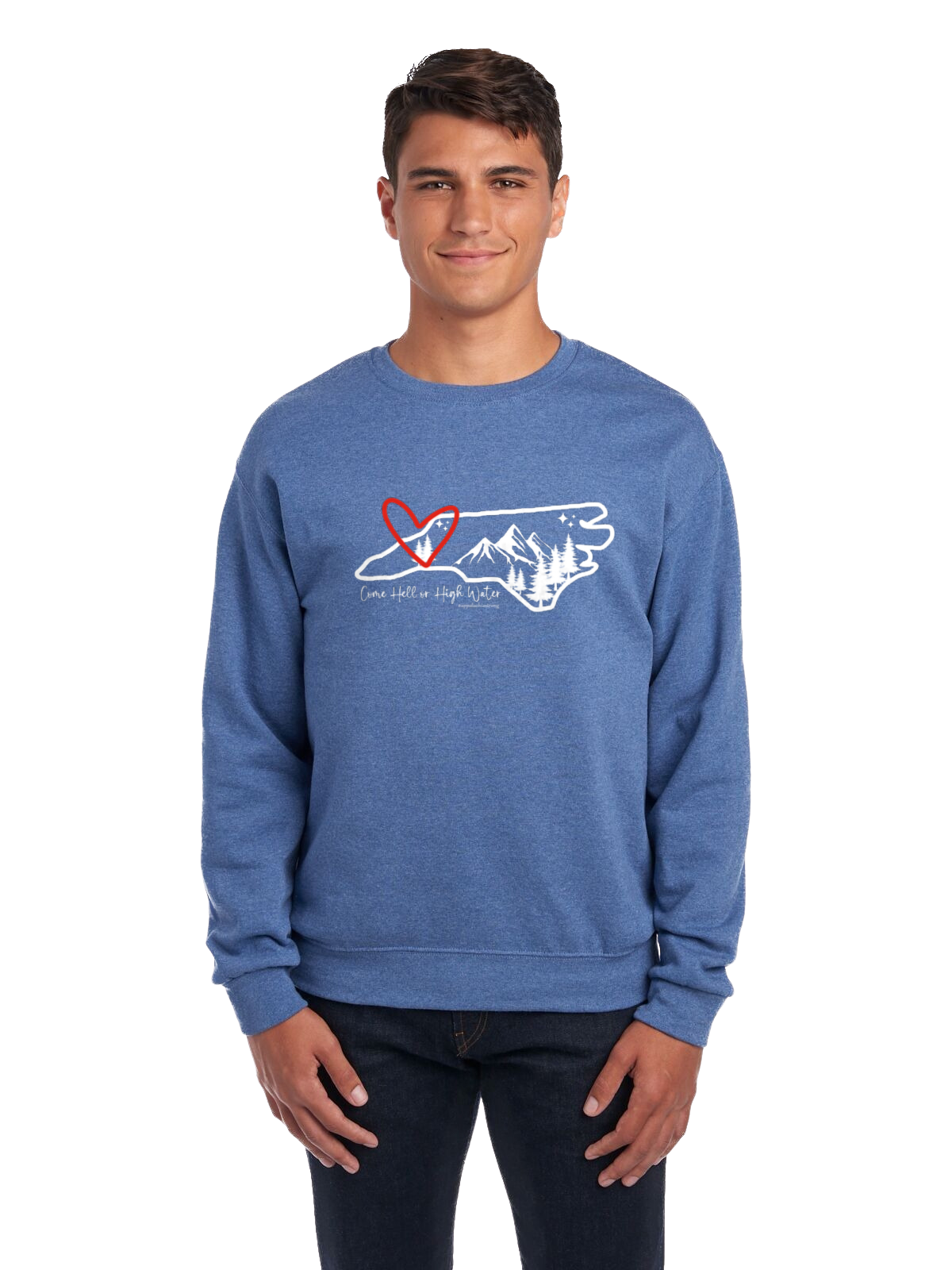 Come Hell or High Water Crewneck Sweatshirt (North Carolina)